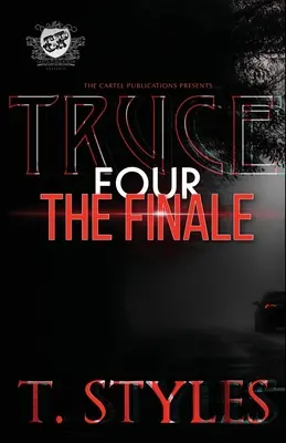 Rozejm 4: Finał (The Cartel Publications Presents) - Truce 4: The Finale (The Cartel Publications Presents)