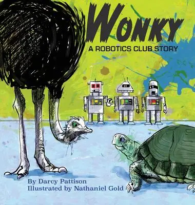 Wonky: Historia klubu robotyki - Wonky: A Robotics Club Story