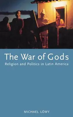 Wojna bogów: religia i polityka w Ameryce Łacińskiej - The War of Gods: Religion and Politics in Latin America