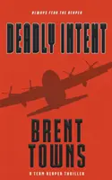 Deadly Intent: A Team Reaper Thriller