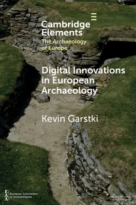 Cyfrowe innowacje w archeologii europejskiej - Digital Innovations in European Archaeology