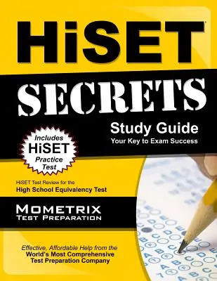 HiSET Secrets Study Guide: Przegląd testu HiSET dla testu równoważności szkoły średniej - HiSET Secrets Study Guide: HiSET Test Review for the High School Equivalency Test