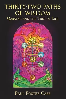 Trzydzieści dwie ścieżki mądrości: Qabala i drzewo życia - Thirty-two Paths of Wisdom: Qabalah and the Tree of Life