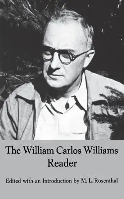 William Carlos Williams Reader - The William Carlos Williams Reader