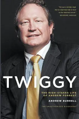 Twiggy: Życie Andrew Forresta na najwyższych obrotach - Twiggy: The High-Stakes Life of Andrew Forrest