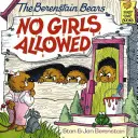 Niedźwiedzie Berenstainów: Dziewczynom wstęp wzbroniony - The Berenstain Bears: No Girls Allowed