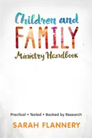 Podręcznik duszpasterstwa dzieci i rodzin: Practical.Tested.Backed by Research. - Children and Family Ministry Handbook: Practical.Tested.Backed by Research.