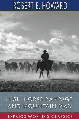 High Horse Rampage i Mountain Man (Esprios Classics) - High Horse Rampage, and Mountain Man (Esprios Classics)