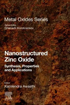 Nanostrukturalny tlenek cynku: Synteza, właściwości i zastosowania - Nanostructured Zinc Oxide: Synthesis, Properties and Applications