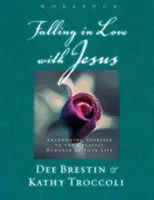 Zakochać się w Jezusie - zeszyt ćwiczeń: Porzucenie siebie dla największego romansu twojego życia - Falling in Love with Jesus Workbook: Abandoning Yourself to the Greatest Romance of Your Life