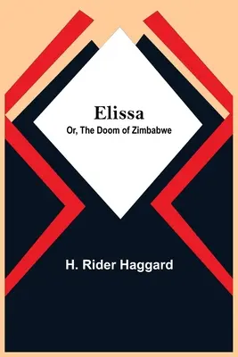 Elissa: Albo zagłada Zimbabwe - Elissa; Or, The Doom of Zimbabwe