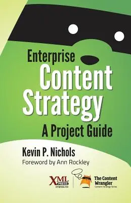 Strategia treści dla przedsiębiorstw: Przewodnik po projektach - Enterprise Content Strategy: A Project Guide