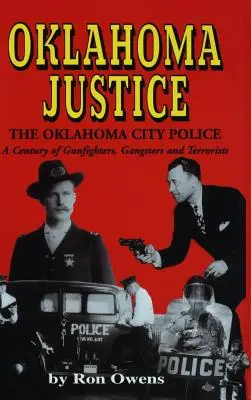 Oklahoma Justice: Stulecie rewolwerowców, gangsterów i terrorystów - Oklahoma Justice: A Century of Gunfighters, Gangsters and Terrorists