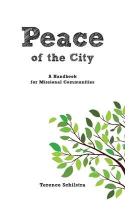 Pokój w mieście: Podręcznik dla społeczności misyjnych - Peace of the City: A Handbook for Missional Communities