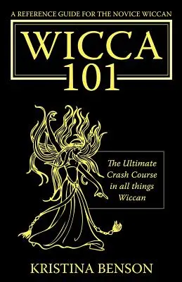 Przewodnik dla początkujących wiccan: Ostateczny szybki kurs wszystkiego, co wiccańskie - Wicca 101 - A Reference Guide for the Novice Wiccan: The Ultimate Crash Course in All Things Wiccan - Wicca 101