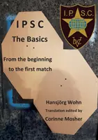 Podstawy IPSC: Od początku do pierwszego meczu - IPSC The Basics: From the beginning to the first match