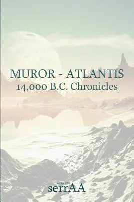 Muror - Atlantyda: Kroniki z 14 000 r. p.n.e. - Muror - Atlantis: 14,000 B.C. Chronicles