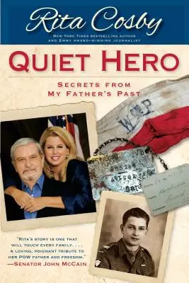 Cichy bohater: sekrety z przeszłości mojego ojca - Quiet Hero: Secrets from My Father's Past