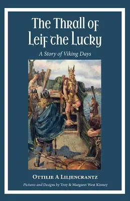 The Thrall of Leif the Lucky: Opowieść o czasach wikingów - The Thrall of Leif the Lucky: A Story of Viking Days