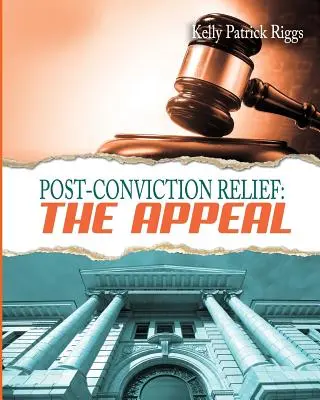 Post-Conviction Relief: Apelacja - Post-Conviction Relief: The Appeal