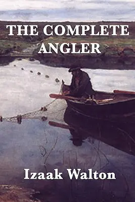 Wędkarz kompletny - The Complete Angler