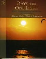 Promienie Jednego Światła: Cotygodniowe komentarze do Biblii i Bhagawad Gity - Rays of the One Light: Weekly Commentaries on the Bible & Bhagavad Gita