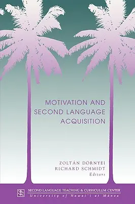 Dornyei: Motivation & 2nd Lang Acq