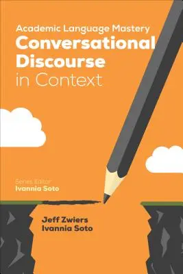 Opanowanie języka akademickiego: Dyskurs konwersacyjny w kontekście - Academic Language Mastery: Conversational Discourse in Context