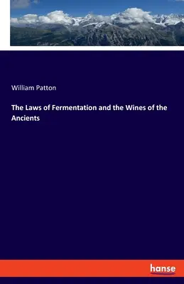 Prawa fermentacji i wina starożytnych - The Laws of Fermentation and the Wines of the Ancients