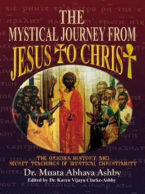 Mistyczna podróż od Jezusa do Chrystusa - The Mystical Journey From Jesus to Christ