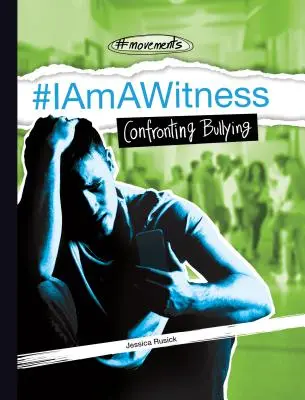 #Iamawitness: Konfrontacja z nękaniem - #Iamawitness: Confronting Bullying