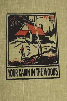 Twój domek w lesie - Your Cabin in the Woods