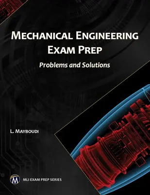 Przygotowanie do egzaminu z inżynierii mechanicznej: Problemy i rozwiązania - Mechanical Engineering Exam Prep: Problems and Solutions