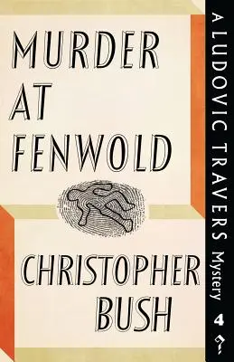 Morderstwo w Fenwold: Tajemnica Ludovica Traversa - Murder at Fenwold: A Ludovic Travers Mystery