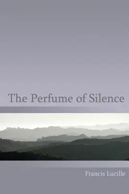 Perfumy ciszy - The Perfume of Silence