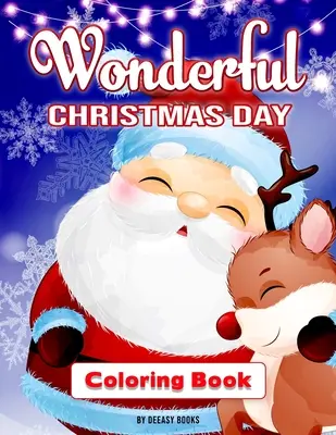 Cudowna kolorowanka na Boże Narodzenie - Wonderful Christmas Day Coloring Book