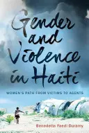 Płeć i przemoc na Haiti: Droga kobiet od ofiar do agentów - Gender and Violence in Haiti: Women's Path from Victims to Agents