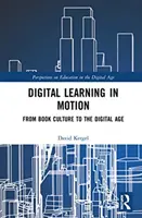 Cyfrowe uczenie się w ruchu: Od kultury książki do ery cyfrowej - Digital Learning in Motion: From Book Culture to the Digital Age