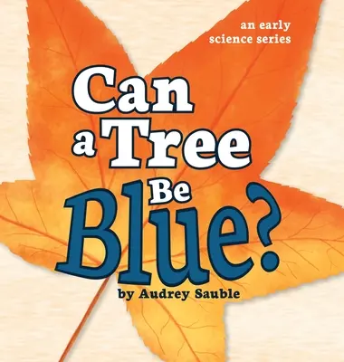 Czy drzewo może być niebieskie? - Can a Tree Be Blue?