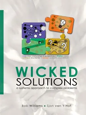 Złe rozwiązania: Podejście systemowe do złożonych problemów - Wicked Solutions: A Systems Approach to Complex Problems