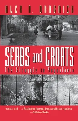 Serbowie i Chorwaci: Walka o Jugosławię - Serbs and Croats: Struggle N Yugoslovia