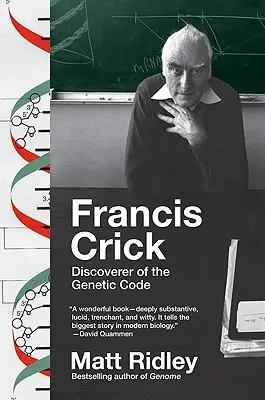 Francis Crick: Odkrywca kodu genetycznego - Francis Crick: Discoverer of the Genetic Code