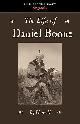 Życie Daniela Boone'a - The Life of Daniel Boone