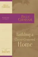 Budowanie domu skoncentrowanego na Chrystusie - Building a Christ-Centered Home