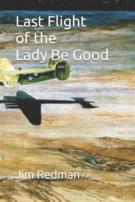 Ostatni lot Lady Be Good - Last Flight of the Lady Be Good