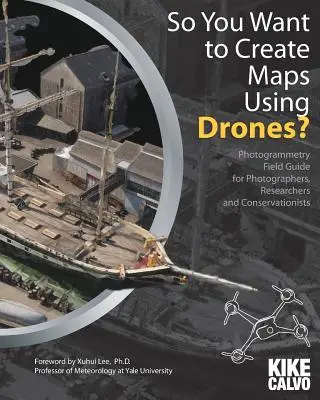 Chcesz tworzyć mapy za pomocą dronów? - So You Want to Create Maps Using Drones?