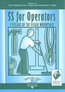 5s for Operators: 5 filarów wizualnego miejsca pracy - 5s for Operators: 5 Pillars of the Visual Workplace