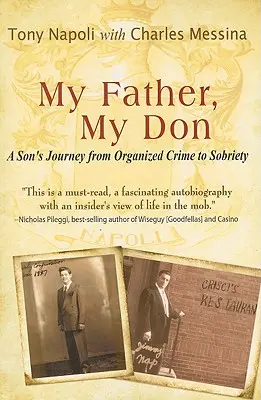 Mój ojciec, mój Don: Podróż syna od zorganizowanej przestępczości do trzeźwości - My Father, My Don: A Son's Journey from Organized Crime to Sobriety