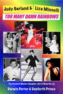 Judy Garland & Liza Minnelli, Zbyt wiele przeklętych tęcz - Judy Garland & Liza Minnelli, Too Many Damn Rainbows