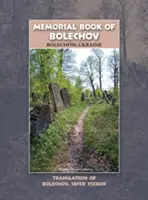 Księga Pamięci Bolechowa (Bolechw), Ukraina - Tłumaczenie Sefer ha-Zikaron le-Kedoshei Bolechow - Memorial Book of Bolekhov (Bolechw), Ukraine - Translation of Sefer ha-Zikaron le-Kedoshei Bolechow